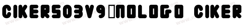 cikers03v9-nologo cikers03v9-nologo字体转换